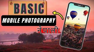 Mobile Photography for Next Level | Basic to Pro Tips.(NEPALI)