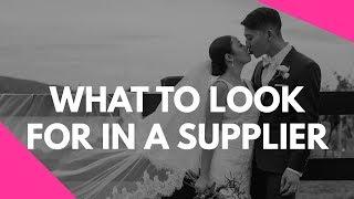 What To Look For In A Wedding Supplier - Episode 03