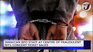 Jamaican BPO Staff at Centre of Fraudulent International Concert Ticket Sales | TVJ News