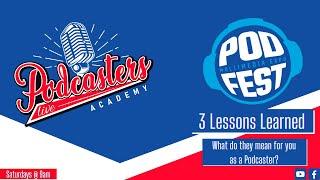 Podcasters LIVE Academy - 3 Lessons from Podfest