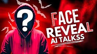 Finally AI Talkss Face Reveal & QNA!!!