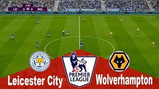 PES2021 | LEICESTER CITY VS WOLVERHAMPTON premier league 2021/2022