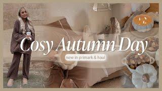 AUTUMN DAY IN THE LIFE | new in primark, huge primark haul & a cosy day at home 