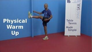 Physical Warm Up | Table Tennis | PingSkills