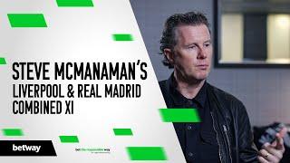 Steve McManaman’s Liverpool & Real Madrid combined XI