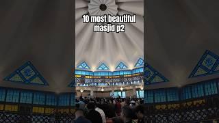 10 most beautiful masjid in Malaysia p2 #eatai