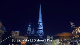 Burj Khalifa LED show | Kia