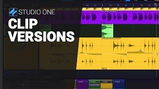 A guide to CLIP VERSIONS Studio One 6 - deep dive tutorial