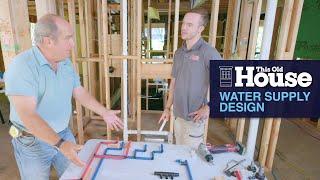 A New Take on Water Supply Design | This Old House