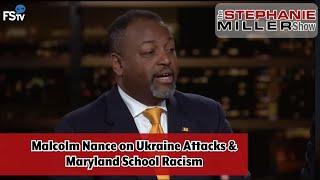 The Stephanie Miller Show | Malcolm Nance on Ukraine Attacks & Maryland School Racism