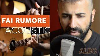 Fai Rumore - Acoustic Cover - Chitarra e Voce - Andrea Alborghetti