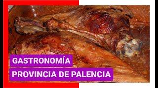 GUÍA COMPLETA ▶ GASTRONOMÍA de PALENCIA (ESPAÑA)   Platos típicos, comer, cocina, recetas...