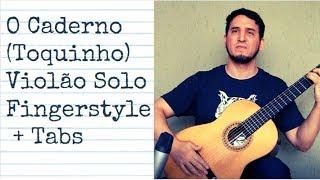 O Caderno (Toquinho) Violão Solo Fingerstyle -Leandro Latú + Tabs