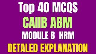 ABM Module B: Top 40 MCQs with Detailed Explanations – A Must-Practice for Mastering Module B HRM