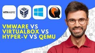 Vmware Vs Virtualbox Vs Hyper-v Vs Qemu (2024) Detailed Comparison