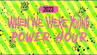 Power Hour - When We Were Young 2023