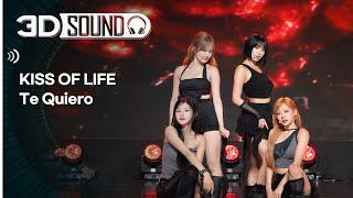 [3D SOUND] 입체 음원 ver. 키스 오브 라이프 - 테 키에로 (KISS OF LIFE - Te Quiero) (Sound Remastered)