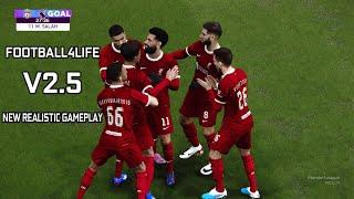 FOOTBALL4LIFE V2.5 - NEW REALISTIC GAMEPLAY - PES 2021 & FOOTBALL LIFE