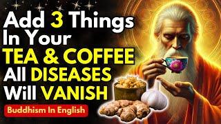 Mix 3 Things in your TEA Or COFFEE, All Diseases Will Vanish -  It Will Become NECTAR!