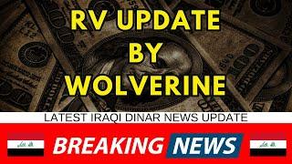 2024 Update on the Revaluation of the Iraqi Dinar by Wolverine Todayiraqi dinar news today