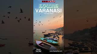 ️ Flights to Varanasi: Experience the Magic of India’s Sacred Heart!  | FlyAnyTrip 