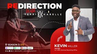 'Redirection with Terri-Karelle' S3E12 - Kevin Miller