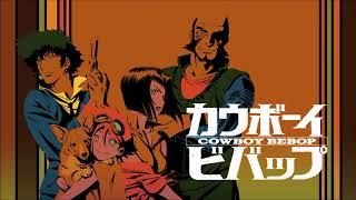 Cowboy Bebop OST Mix