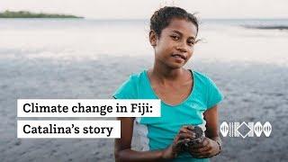 Climate change in Fiji: Catalina’s story