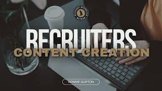 How Content Creation is Changing the Recruitment Game ｜Donnie Gupton