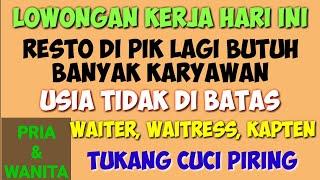 Loker Resto Hari Ini ll Usia Tidak Dibatas (lowongan kerja hari ini)