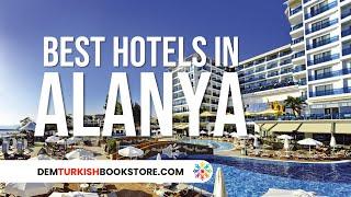 Best Hotels in Alanya | Turkey Travel Guides #alanya #antalya