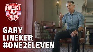 Gary Lineker picks his #One2Eleven - The Fantasy Football Club