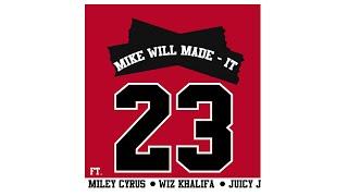 Mike Will Made-It - 23 (Official Audio) ft. Miley Cyrus, Wiz Khalifa & Juicy J