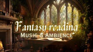 Fantasy Reading Session | Background Music & Ambience For Study, Reading, Writing | Deep Focus Music