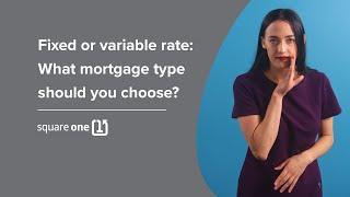 How To Choose Between a Fixed-Rate and Variable-Rate Mortgage