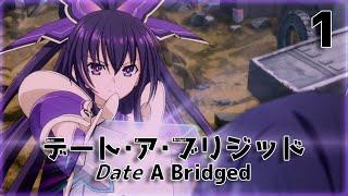 Date-A-Bridged Episode 1