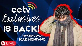 Today's Guest: Kaz Montano - CETV Exclusives Live Premiere | CETV Philippines