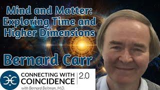 Cosmic Time and Synchronicity: The Mind's Connection to the Universe, Bernard Carr, EP 373