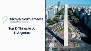 Top 10 Things to do in Argentina