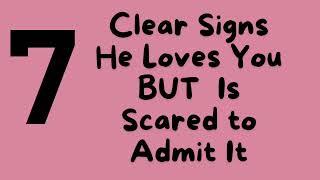 Clear Signs He Loves You BUT Is Scared to Admit #love