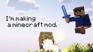 I made a minecraft mod.