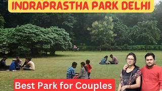 Indraprastha Park | Indraprastha Park New Delhi | Best Couple Park in Delhi