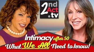 Intimacy after 50: What Do Men and Women Need from Each Other? Desire, Libido and Menopause!