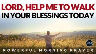 Don't Block Your Blessings, Pray And Let God Help You & Lead You Today | Prayer
