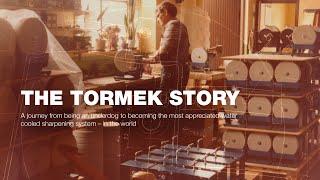 The Tormek Story