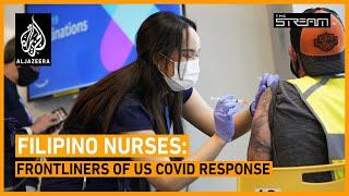  Why have so many Filipino nurses in the US died from COVID-19? | The Stream