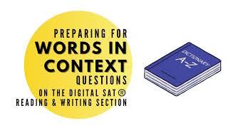 Words in Context (aka Vocab) Questions on the Digital SAT® Reading & Writing Section