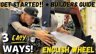 English Wheel BASICS For BEGINNERS!!! How To Build, Buy or Modify, and WHY?