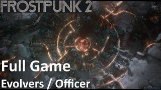 Frostpunk 2 - Full Game / Evolvers as Officer / Full Story / Part 1 - No Commentary Gameplay