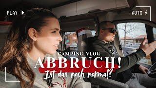 WIR BRECHEN AB!  | Camping-Vlog #18